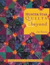 Hunter Star Quilts & Beyond by Jan Krentz